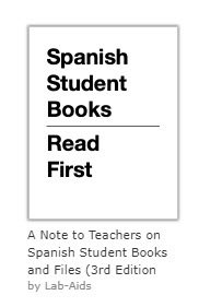Please read the "Spanish Student Books Read First" document in your portal. Also labeled as "A Note to Teachers on Spanish Student Books and Files (3rd Edition, Revised).