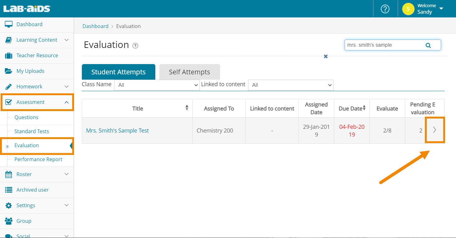 Navigate to Assessment > Evaluation, click the right-facing arrow under the "Pending Evaluation" column.