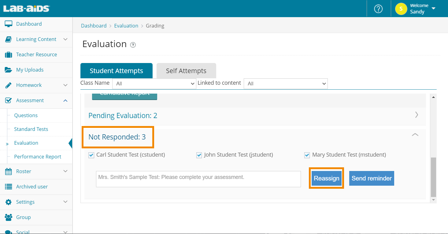 Click on the "not responded" heading, select/deselect students to reassign, and click "reassign". Select due date. 