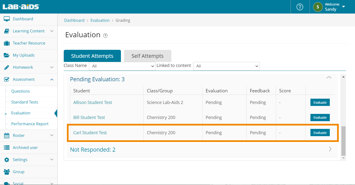 Teacher can see new students' assessment submissions by going to Assessment > Evaluation and clicking on the arrow under the "Pending Evaluation" column. Evaluate new submissions under the "Pending Evaluation" section.