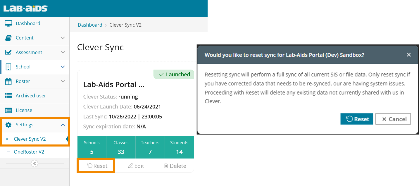 Click Settings > Clever Sync V2 > Reset. A warning message will appear after clicking "Reset" . "Resetting sync will perform a full sync of all current SIS or file data. Only reset sync if you have corrected data that needs to be re-synced, our are having system issues. Proceeding with Reset will delete any existing data not currently shared with us in Clever."